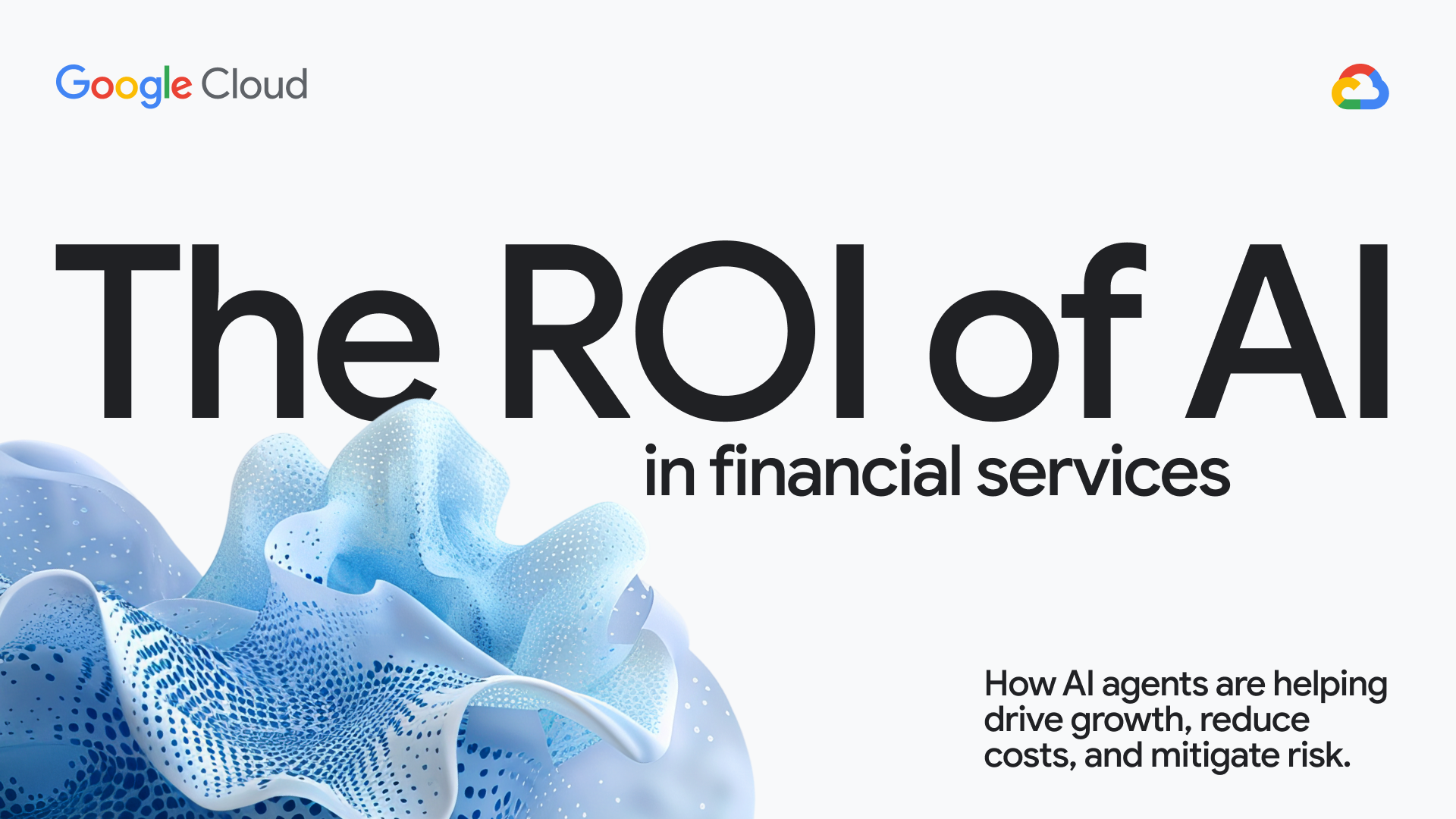 Learn how AI agents are helping drive growth, reduce costs, and mitigate risk. Based on a survey of 556 senior leaders in financial services, this report unpacks the stats to give you an up-to-the-minute snapshot of how gen AI and agentic AI are delivering value today.