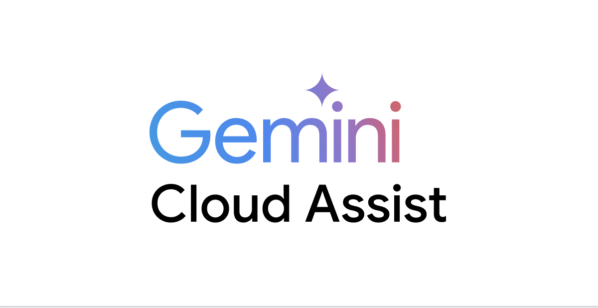 Gemini Cloud Assist